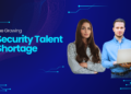 The Growing Security Talent Shortage: A Critical Issue for Organisations